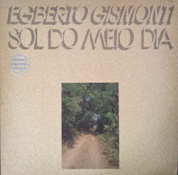 EGBERTO GISMONTI - Sol Do Meio Dia