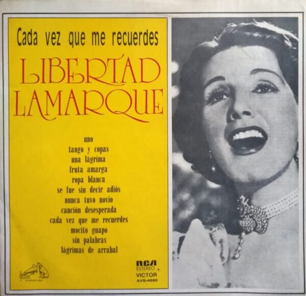 LIBERTAD LAMARQUE - Cada Vez Que Me Recuerdes