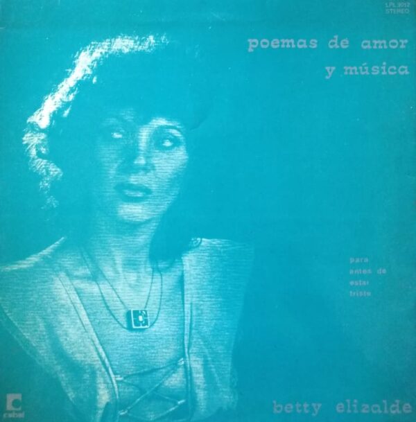 BETTY ELIZALDE - Poemas De Amor y Música