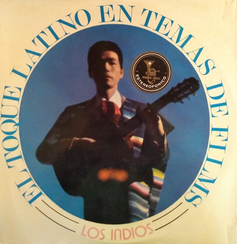LOS INDIOS - El Toque Latino En Temas De Films