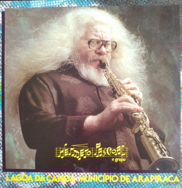 HERMETO PASCOAL - Lagoa Da Canoa, Municipio De Arapiraca