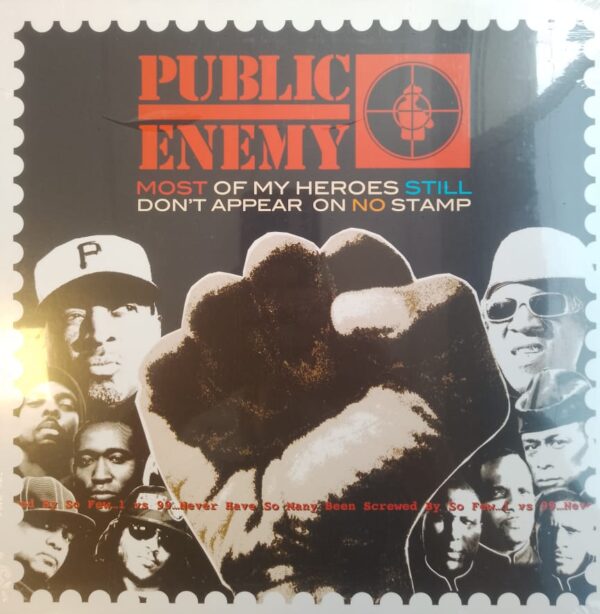 PUBLIC ENEMY - Most Of My Heroes Still Don’t Appear On No Stamp