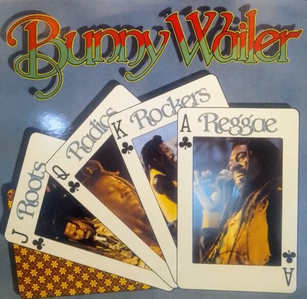 BUNNY WAILER - Roots Radics Rockers Reggae