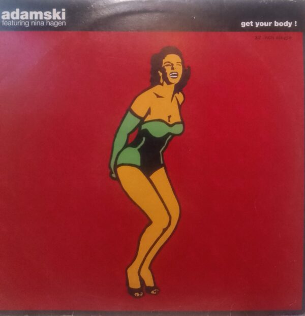 ADAMSKI FEATURING NINA HAGEN – Get Your Body!