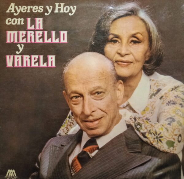 TITA MERELLO, HÉCTOR VARELA - Ayeres y Hoy con La Merello y Varela