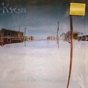 KYUSS - … And The Circus Leaves Town