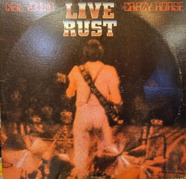 NEIL YOUNG / CRAZY HORSE - Live Rust