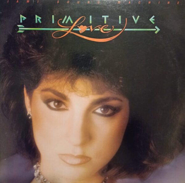 MIAMI SOUND MACHINE - Primitive Love