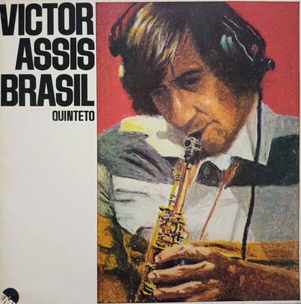 VICTOR ASSIS BRASIL QUINTETO - Victor Assis Brasil Quinteto