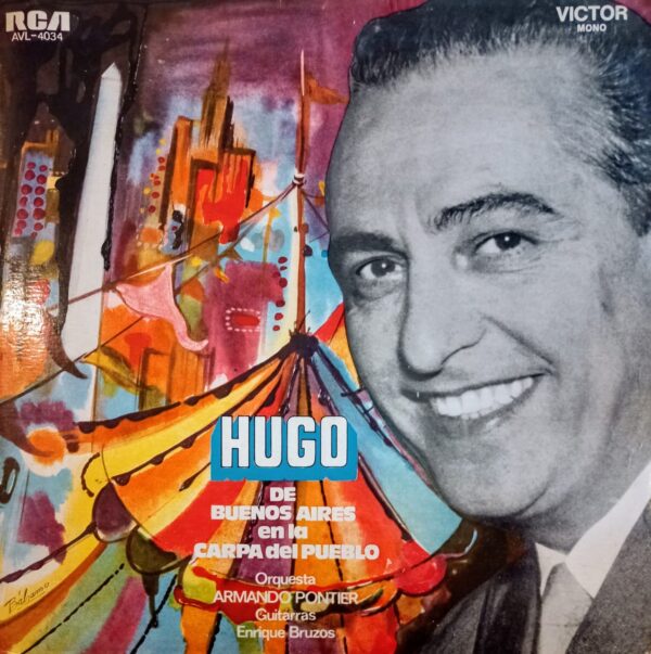 HUGO DEL CARRIL - De Buenos Aires En La Carpa Del Pueblo