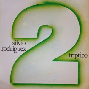 SILVIO RODRÍGUEZ - Tríptico 2
