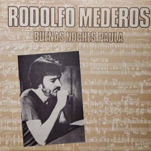 RODOLFO MEDEROS - Buenas Noches, Paula