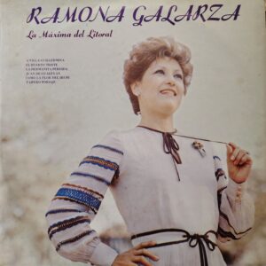 RAMONA GALARZA - La Máxima del Litoral