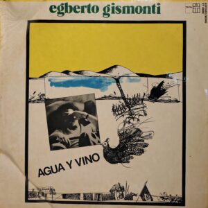 EGBERTO GISMONTI - Agua y Vino