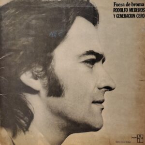 RODOLFO MEDEROS Y GENERACIÓN CERO - Fuera de Broma