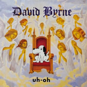 DAVID BYRNE - Uh-Oh