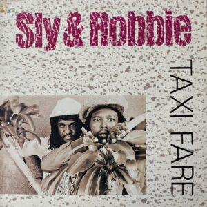 SLY & ROBBIE - Taxi Fare