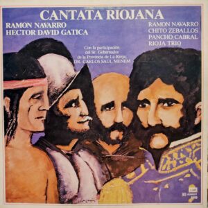 RAMÓN NAVARRO CON RIOJA TRÍO, HÉCTOR DAVID GATICA – Cantata Riojana