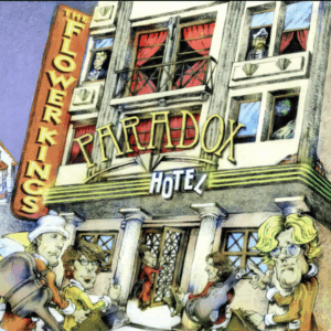 THE FLOWER KINGS - Paradox Hotel