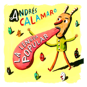 ANDRÉS CALAMARO - La Lengua Popular