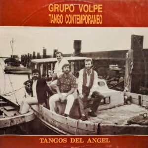 GRUPO VOLPE TANGO CONTEMPORÁNEO - Tangos Del Ángel
