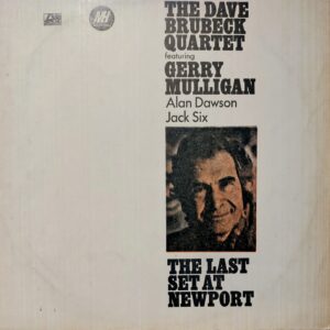 THE DAVE BRUBECK QUARTET - The Last Set in Newport