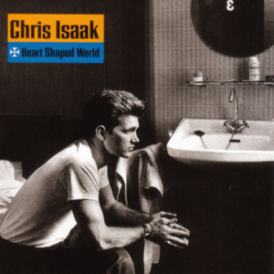 CHRIS ISAAK - Heart Shaped World