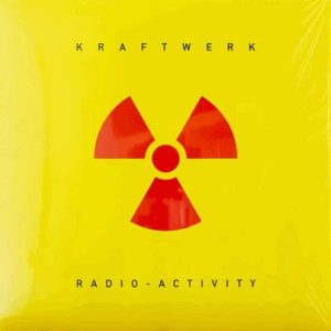 KRAFTWERK - Radio-Activity