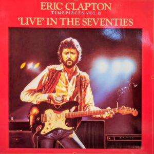 ERIC CLAPTON - Time Pieces Vol. II