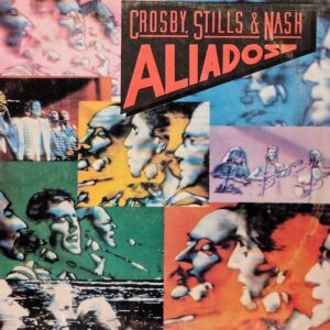 CROSBY, STILLS & NASH - Aliados