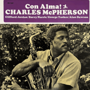 CHARLES McPHERSON - Con Alma!