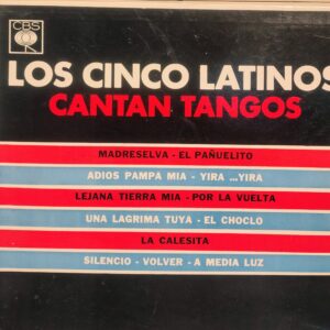 LOS CINCO LATINOS - Cantan Tangos