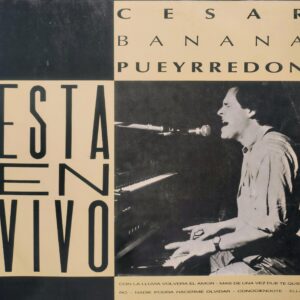 CÉSAR BANANA PUEYRREDÓN - Está en Vivo
