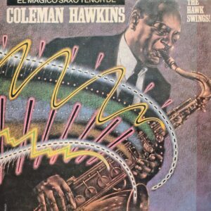 COLEMAN HAWKINS - El Mágico Saxo Tenor de