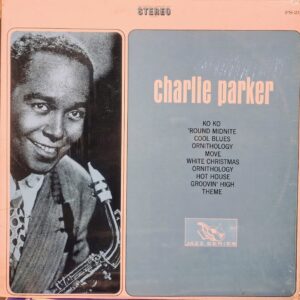 CHARLIE PARKER - Charlie Parker