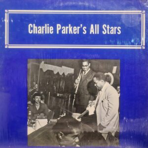 CHARLIE PARKER'S ALL- STARS - 1950