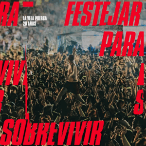 LA VELA PUERCA - Festejar Para Sobrevivir