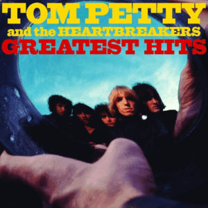TOM PETTY AND THE HEARTBREAKERS - Greatest Hits