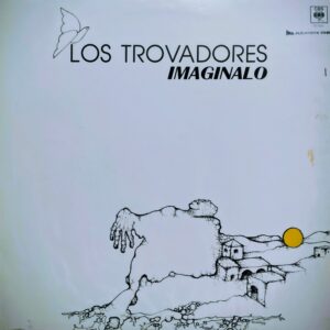 LOS TROVADORES - Imaginalo