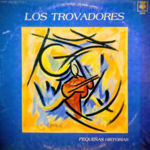 LOS TROVADORES - Pequeñas Historias