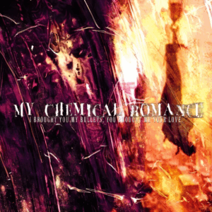 MY CHEMICAL ROMANCE - I brought you my bullets, you brought me your love