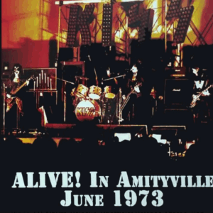 KISS - Alive! In Amityville, June 1973