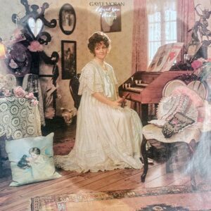 GAYLE MORAN - I Loved You Then...I Love You Now