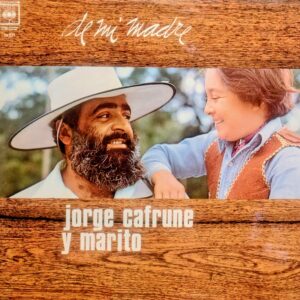 JORGE CAFRUNE Y MARITO - De Mi Madre