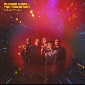 DURAND JONES & THE INDICATIONS - Private Space
