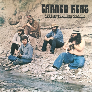 CANNED HEAT - Live At Topanga Corral