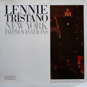 LENNIE TRISTANO - New York Improvisations