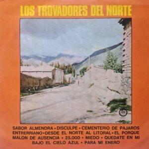 LOS TROVADORES DEL NORTE - Los Trovadores del Norte