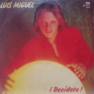 LUIS MIGUEL - ¡Decídete!