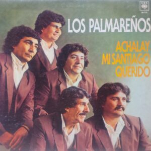 LOS PALMAREÑOS - Achalay Mi Santiago Querido